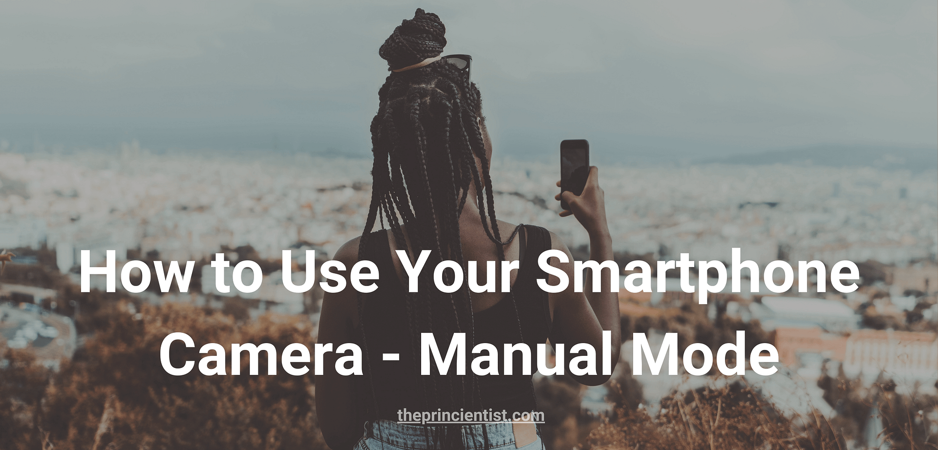 Smartphone Camera Settings – How to Use Your Smartphone Camera - The ...